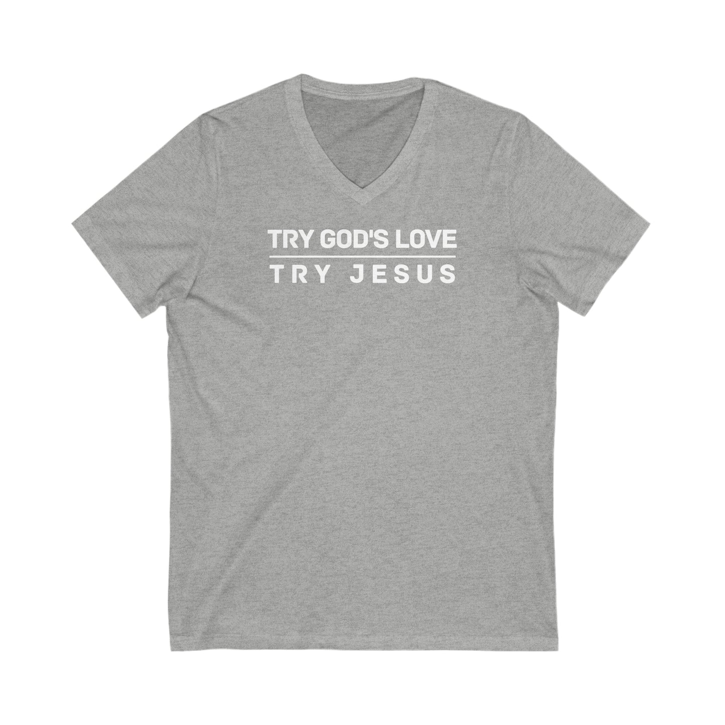 Try God s Love Try Jesus V-Neck Tee