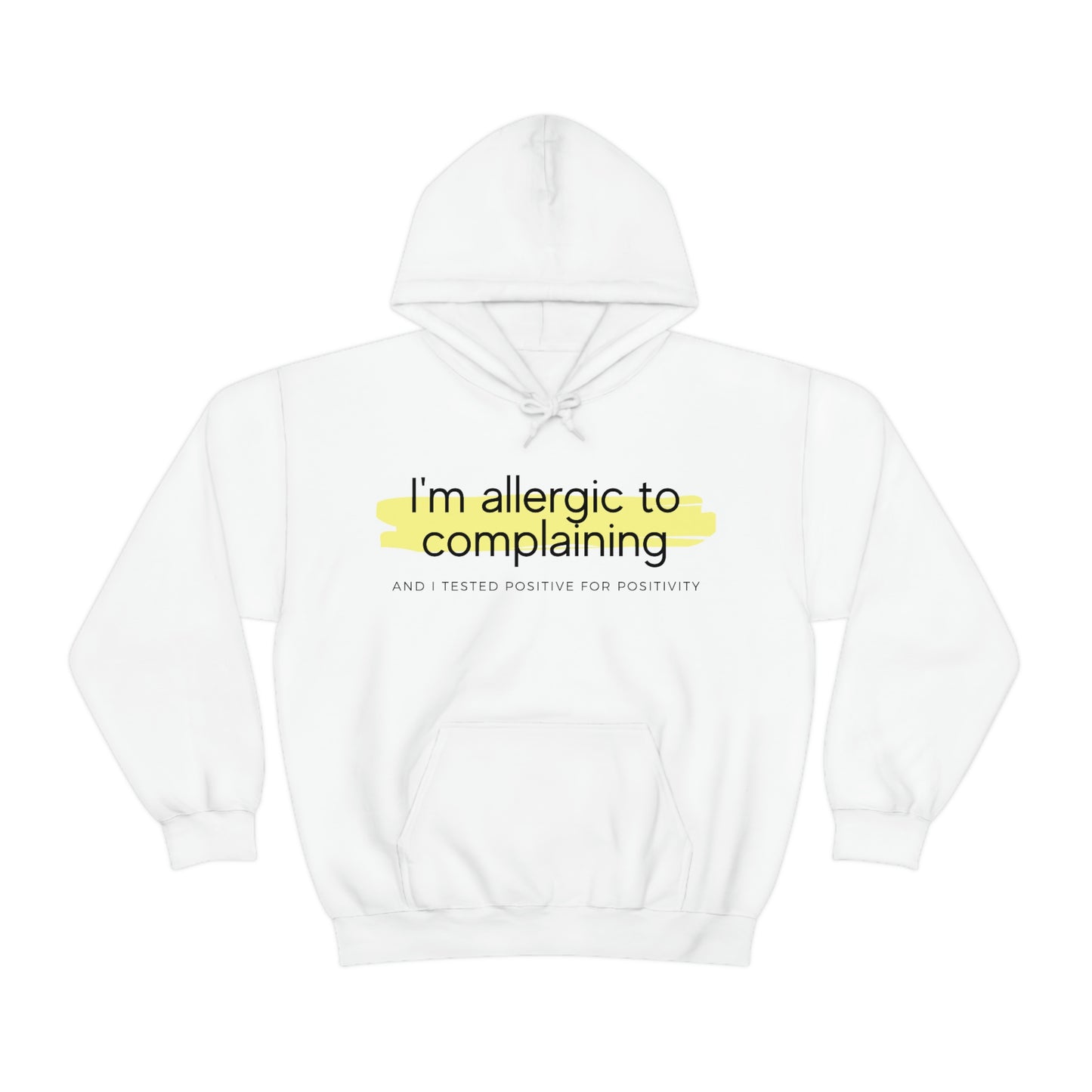 I'm allergic to complaining Unisex Hooded Sweatshirt
