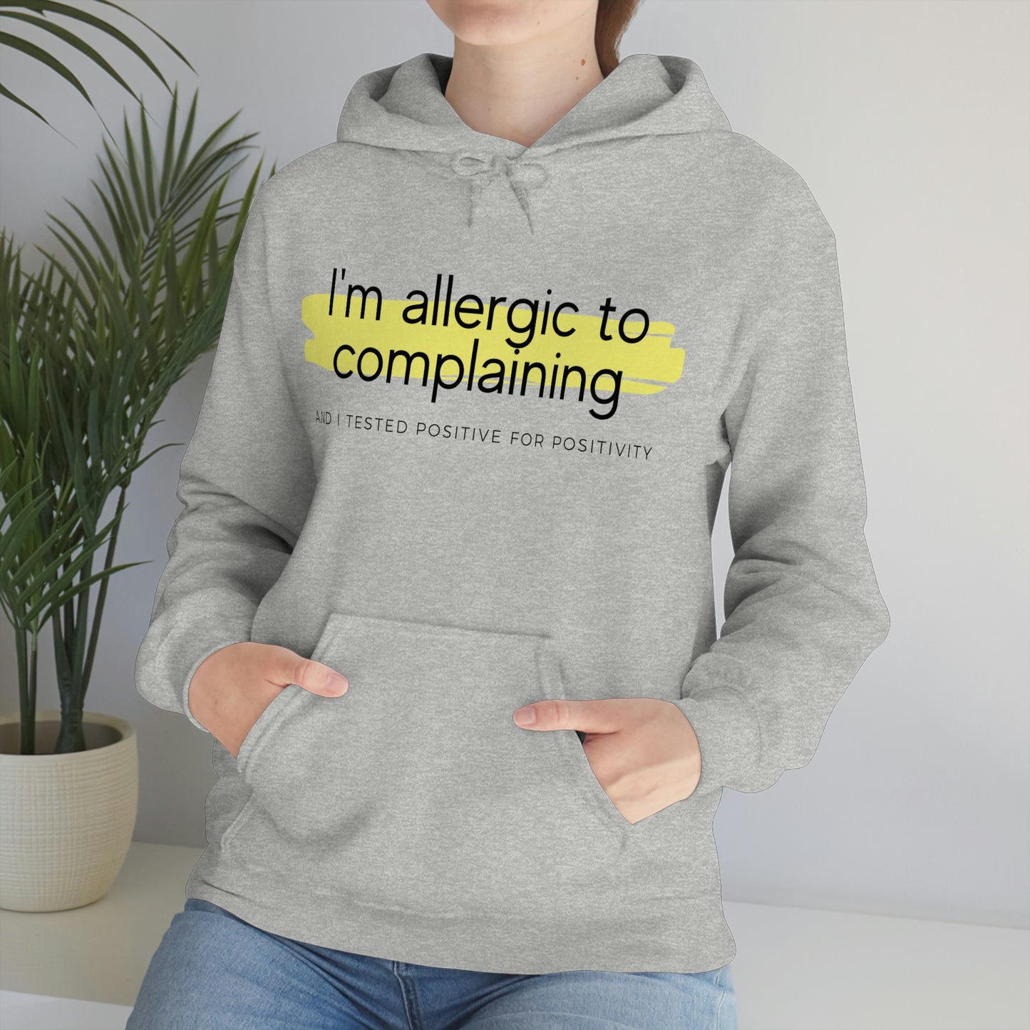 I'm allergic to complaining Unisex Hooded Sweatshirt