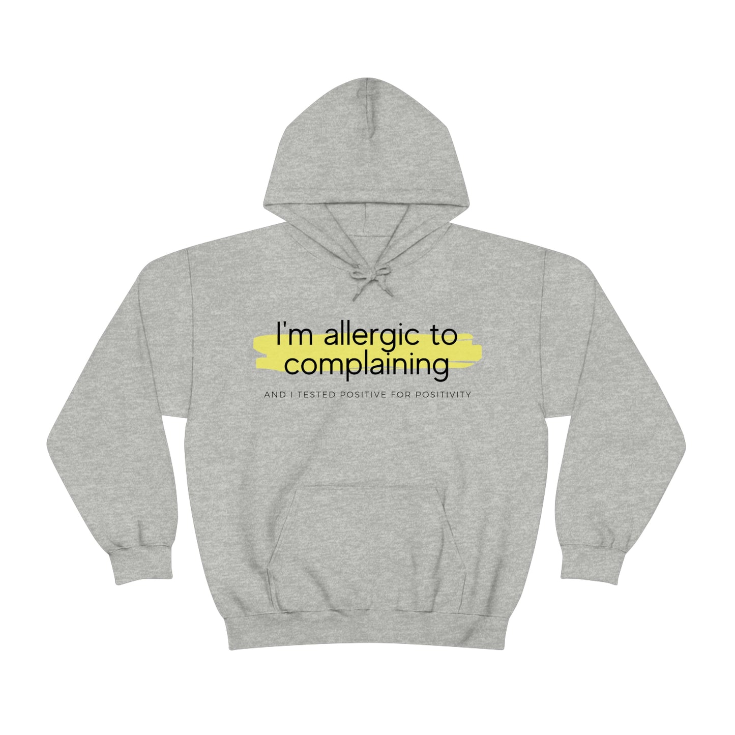 I'm allergic to complaining Unisex Hooded Sweatshirt