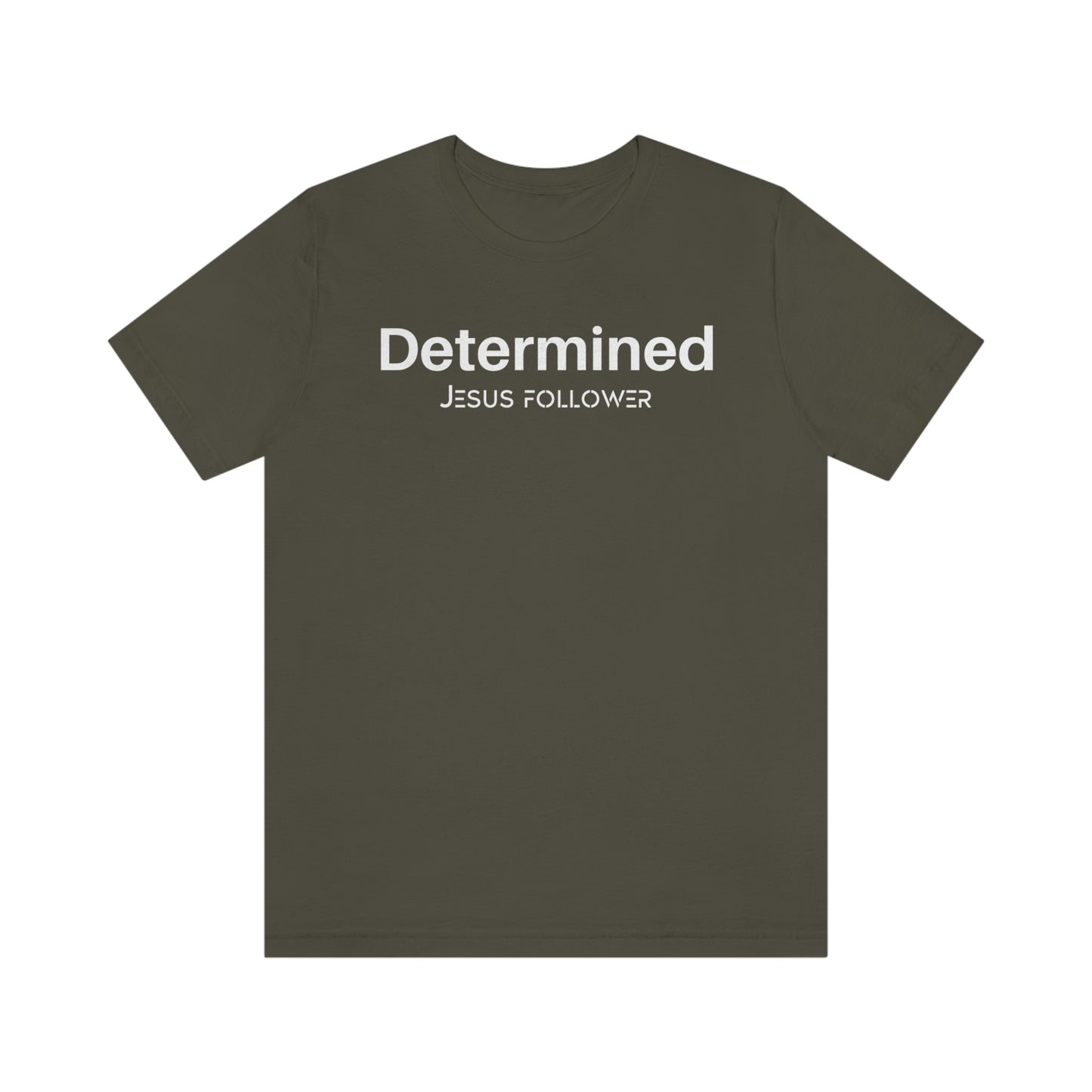 Determined Jesus follower Unisex t-shirt