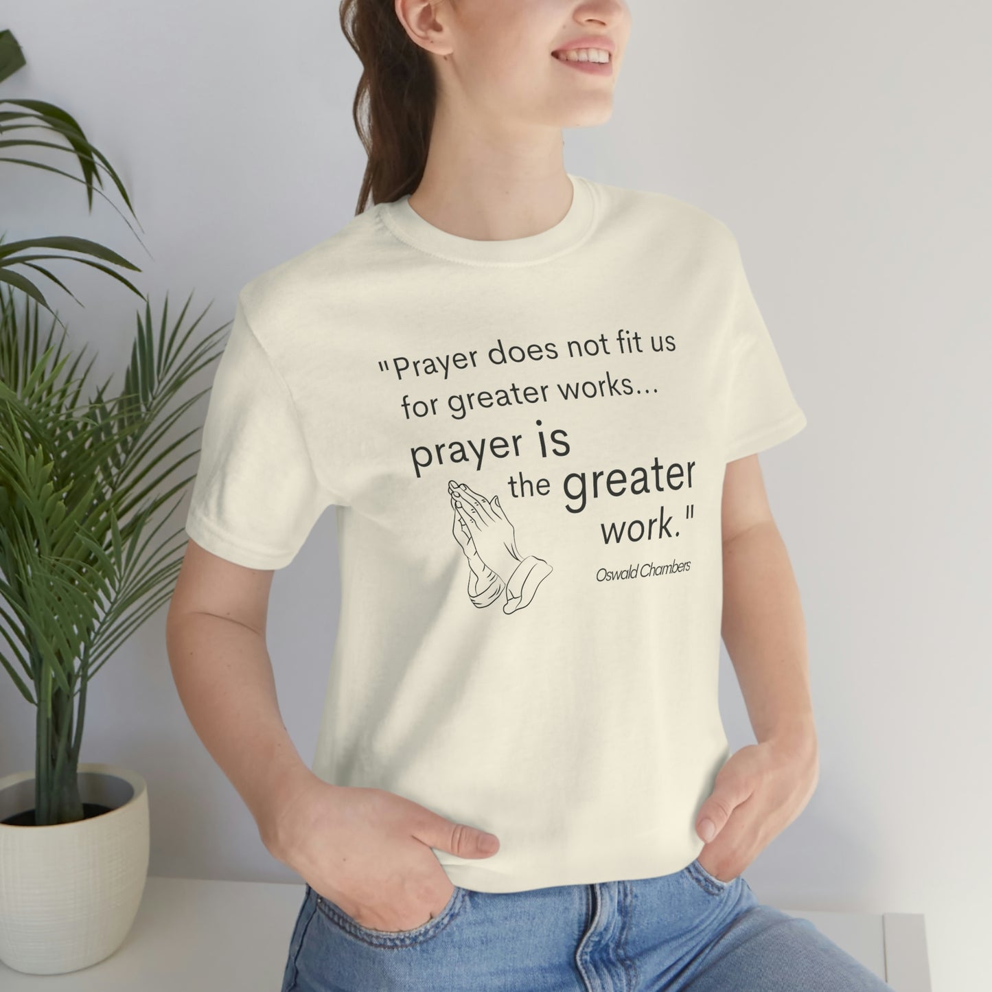 prayer is the greater work Oswald Chambers quote Women's t-shirt
