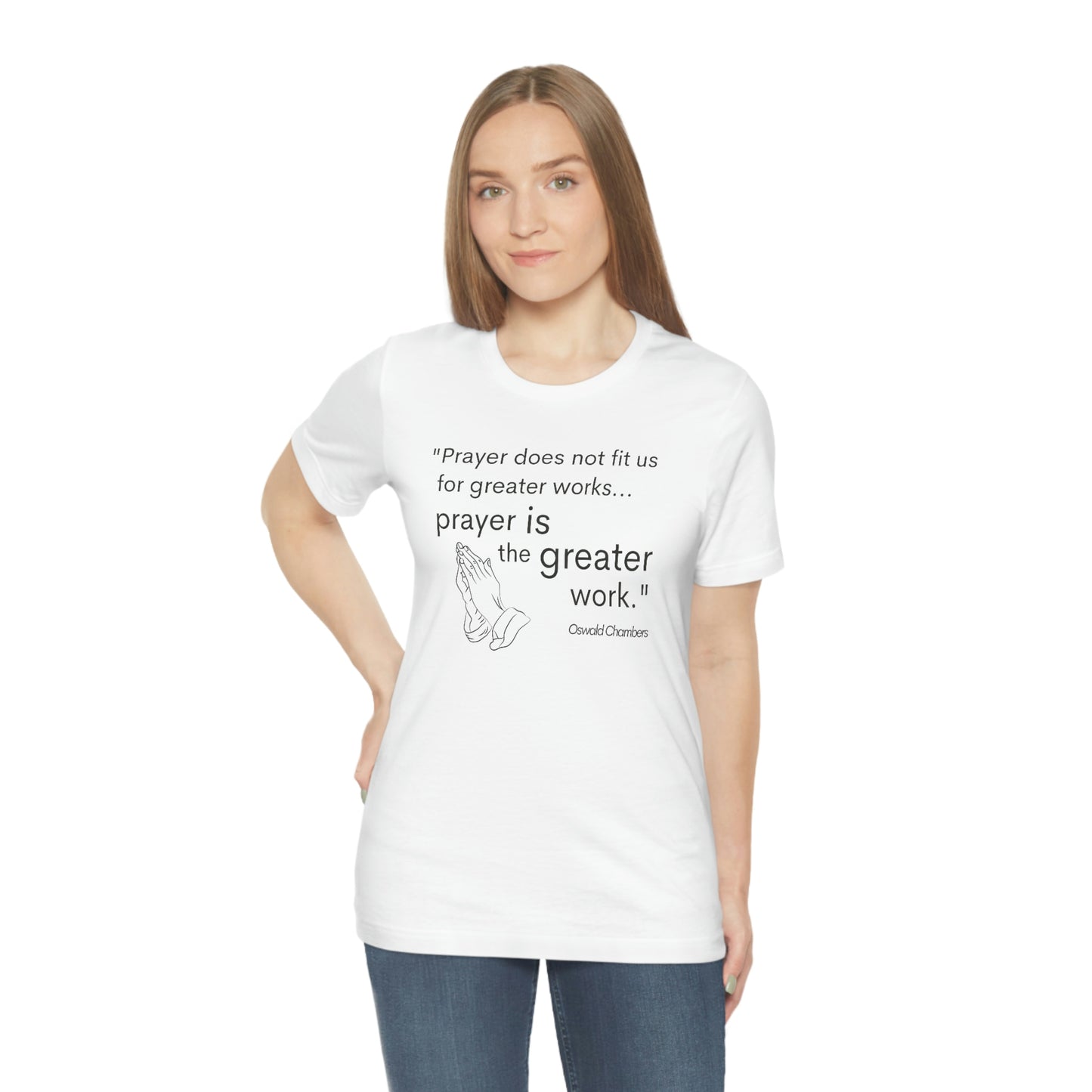 prayer is the greater work Oswald Chambers quote Women's t-shirt