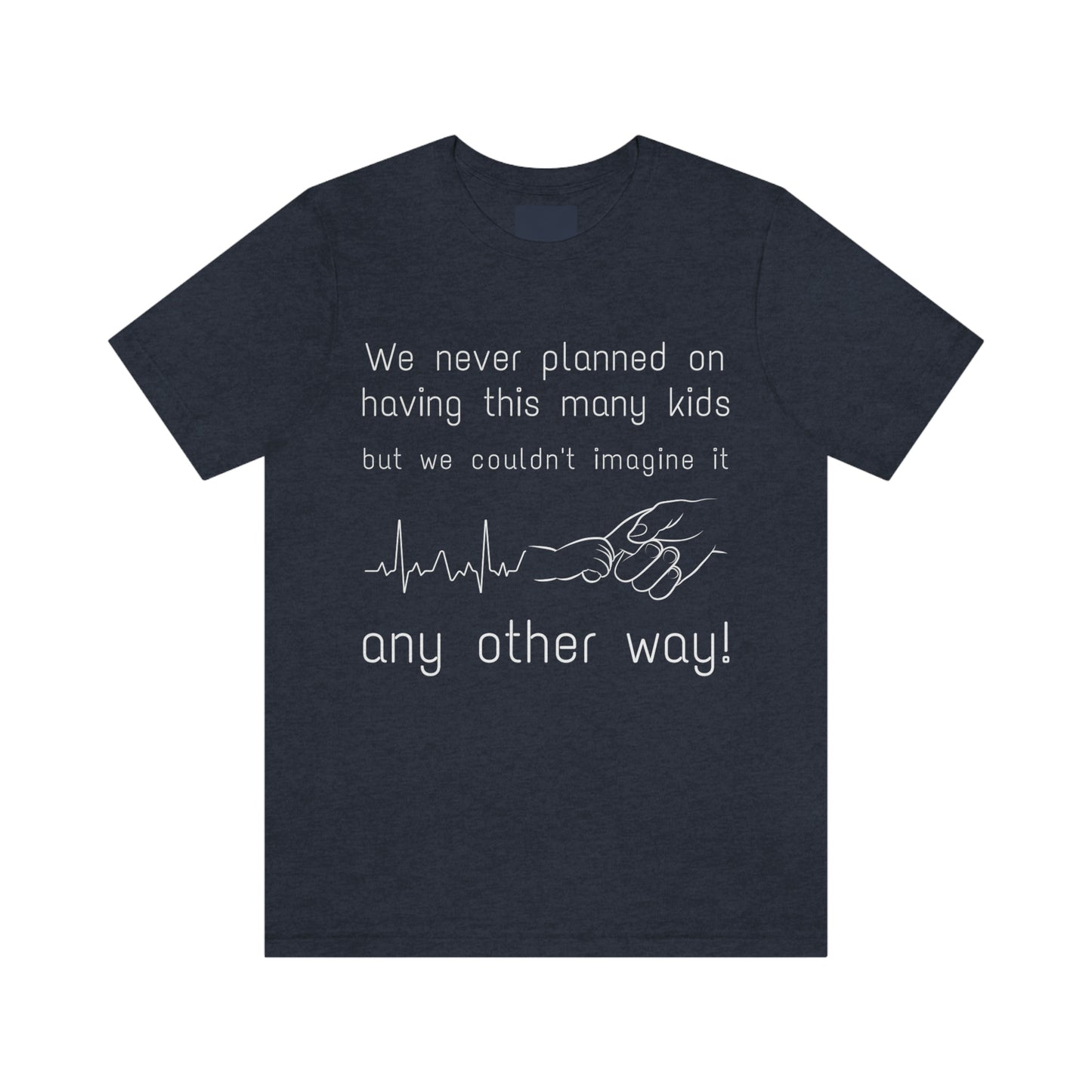We never planned Women's t-shirt