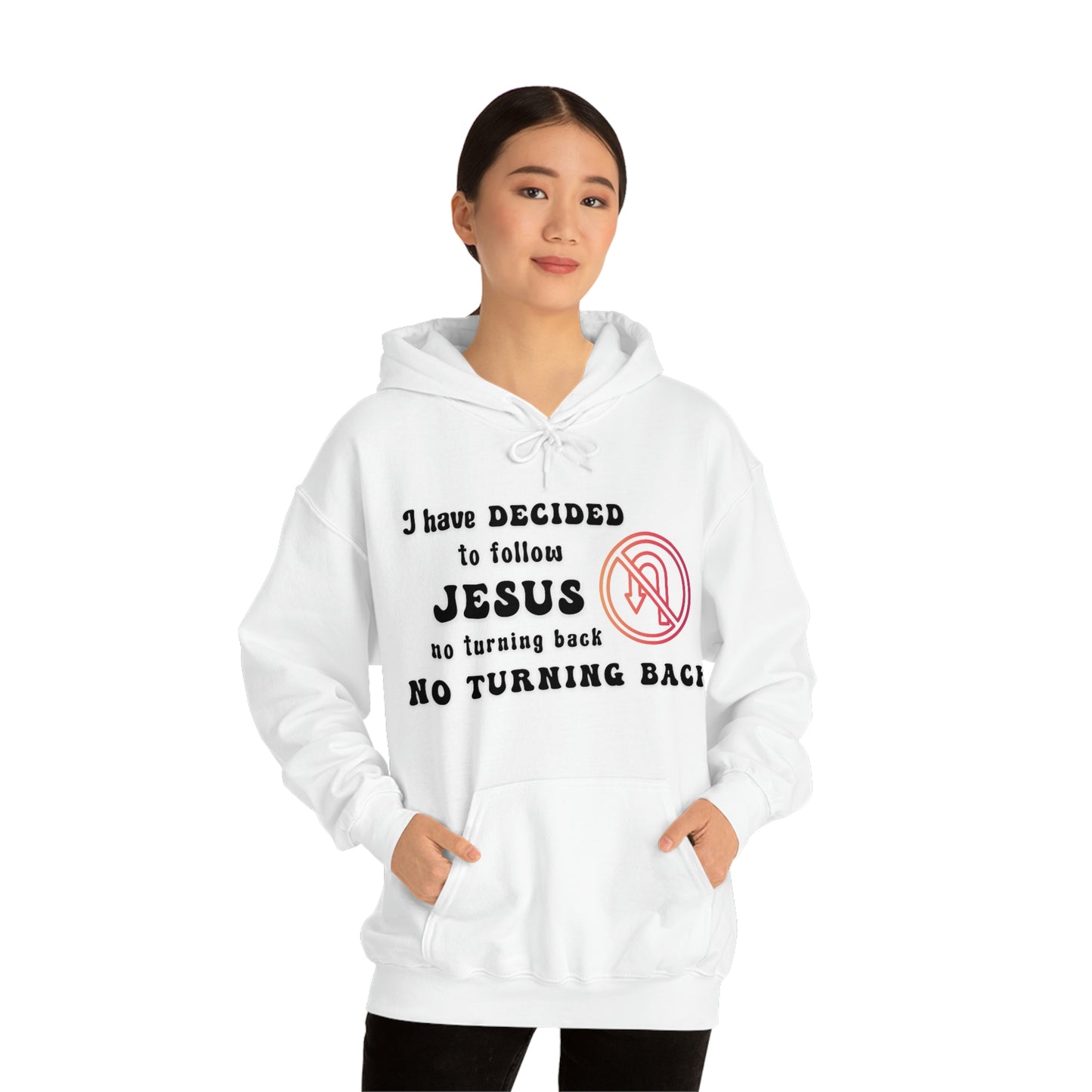 I have decided to follow Jesus, no turning back. Unisex Hooded Sweatshirt